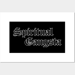 Spiritual Gangsta Posters and Art